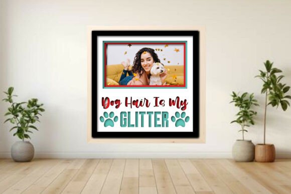 Dog Hair is My --- Photo Frame Shadow Graphics and Crafts