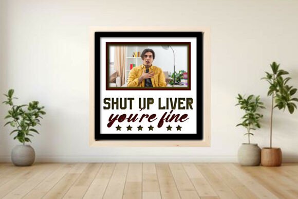 Shut Up Liver -- Photo Frame Shadow Graphics and Crafts Review